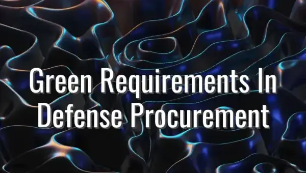 Green Requirements In Defense Procurement - green requirements in defense procurement