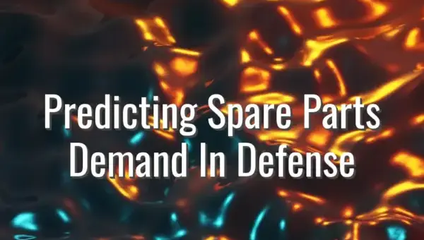 Predicting Spare Parts Demand In Defense - predicting spare parts demand in defense